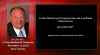 A Fiber-Reinforced Composite Alternative to Metal Substructures Webinar Thumbnail