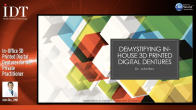 Demystifying In-House 3D Printed Digital Dentures Webinar Thumbnail